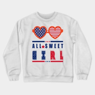 All Sweet Girl - Gift American Girl Crewneck Sweatshirt